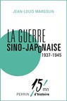La guerre sino-japonaise (1937-1945) - Jean-Louis Margolin - 9782262049898
