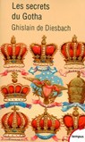 Les secrets du Gotha - Ghislain de Diesbach - 9782262066505