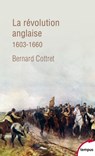 La révolution anglaise 1603-1660 - Bernard Cottret - 9782262075613
