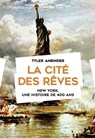 La cité des rêves - Tyler Anbinder - 9782262079048