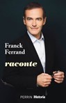 Franck Ferrand raconte - Franck Ferrand - 9782262079482
