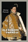 Alexandre Farnèse - Olivier Poncet - 9782262085919