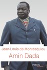 Amin Dada - Jean-Louis de Montesquiou - 9782262087906