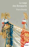 La saga des Bonaparte - Pierre Branda - 9782262094812