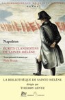 Écrits clandestins de Sainte-Hélène - Napoléon ; Pierre Branda ; Thierry Lentz - 9782262096410