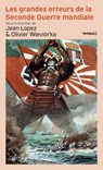Les grandes erreurs de la Seconde Guerre mondiale - Jean Lopez ; Olivier Wieviorka ; Collectif - 9782262103941