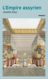 L'Empire assyrien - Josette Elayi - 9782262106324