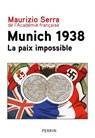 Munich 1938 - La paix impossible - Maurizio Serra - 9782262107031