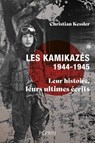 Les kamikazés (1944-1945) - Christian Kessler ; Emilie Champont - 9782262108564