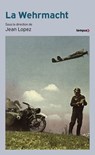 La Wehrmacht - Collectif ; Jean Lopez - 9782262110024