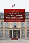 La saga des élections présidentielles - Gérard Courtois - 9782262110093