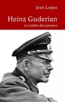 Heinz Guderian - Jean Lopez - 9782262110734