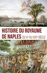 Histoire du royaume de Naples - Alain Blondy - 9782262113773