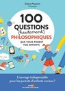 100 questions (hautement) philosophiques que vous posent vos enfants - Chiara Pastorini - 9782263191725
