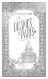 Les Drames de Paris - L'héritage mystérieux - Tome 1 - Pierre Alexis de Ponson du Terrail - 9782264086204