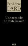 Une seconde de toute beauté - Frédéric Dard - 9782265095786