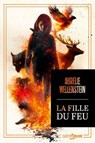 La Fille du feu - Nouveauté 2025 Aurélie Wellenstein - La star française de la fantasy - Aurélie Wellenstein - 9782265159013