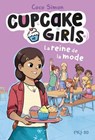 Cupcake Girls, la bande dessinée - tome 02 : La reine de la mode - Coco Simon ; Tracey West ; Giulia Campobello ; Francesca Ingrassia - 9782266334754