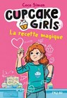 Cupcake Girls, la bande dessinée - Tome 4 : La recette magique - Coco Simon - 9782266349604