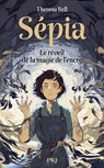 Sepia (trilogie). Tome 1 : Sépia et le réveil de la magie de l'encre - Theresa Bell - 9782266351638