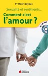 Comment c'est l'amour ? - Pr Henri Joyeux - 9782268001562