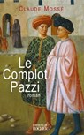Le Complot Pazzi - Claude Mossé ; Madame Nicole Pallanchard - 9782268099163