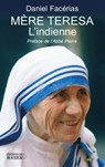 Mère Teresa l'Indienne - Daniel Facerias ; Abbé Pierre - 9782268099415