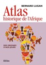 Atlas historique de l'Afrique - Bernard Lugan - 9782268101149