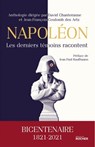 Napoléon, les derniers témoins racontent - Jean-Paul Kauffmann ; David Chanteranne ; Jean-François Coulomb des Arts - 9782268105277