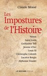Les Impostures de l'Histoire - Claude Mossé ; Madame Nicole Pallanchard - 9782268106489