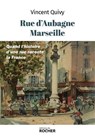 Rue d'Aubagne, Marseille - Vincent Quivy - 9782268110721