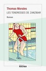 Les tendresses de Zanzibar - Thomas Morales - 9782268113142