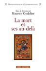 La Mort et ses au-delà - Maurice Godelier - 9782271081384