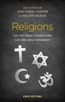 Religions - Les clés pour comprendre. Les clés pour enseigner - Jean-Pierre Chantin ; Philippe Martin - 9782271120151