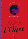 Aïcha et l'ogre - Praline Gay-Para - 9782278075829