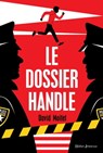 Le Dossier Handle - David Moitet ; Séverin Millet - 9782278084999