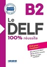 Le DELF B2 100% Réussite - édition 2016-2017 - Ebook - Lucile Bertaux ; Nicolas Frappe ; Stéphanie Grindatto ; Anne-Geneviève Guiot ; Marina Jung ; Nicolas Moreau - 9782278092048