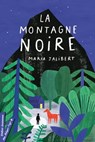 La Montagne Noire - Maria Jalibert ; Anne Laval - 9782278097241