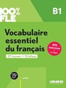 100% FLE - Vocabulaire essentiel du francais B1- livre + didierfle.app - Gaol CREPIEUX - 9782278109296