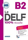 Le DELF B2 100% Reussite + CD - Nicolas Moreau ; Lucile Bertaux ; Marina Jung ; Anne-Genevieve Guiot - 9782278113149