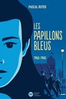 Les Papillons bleus, tome 2 - 1942-1945 - Pascal Ruter ; Sébastien Pelon - 9782278126682