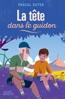 La Tête dans le guidon - Pascal Ruter ; Sébastien Pelon - 9782278128761