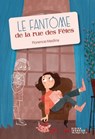 Le Fantôme de la rue des Fêtes - Florence Medina - 9782278132270