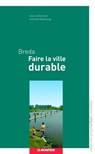 Breda - Faire la ville durable - Ariella Masboungi - 9782281118391