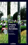 Projets urbains durables : stratégies - Ariella Masboungi - 9782281118452
