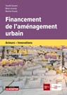Financement de l'aménagement urbain - Taoufik Souami ; Marie Llorente ; Martine Drozdz - 9782281135435