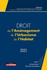 Droit de l'Aménagement, de l'Urbanisme et de l'Habitat 2025 - Gridauh - 9782281137439