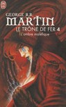 Le trône de fer 04. L'ombre maléfique - George R. R. Martin - 9782290318195