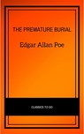 The Premature Burial - Edgar Allan Poe - 9782291007357