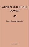 Within You is the Power - Henry Thomas Hamblin - 9782291058328